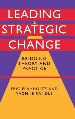 Leading Strategic Change Bridging Theory and Practice [Hardcover]