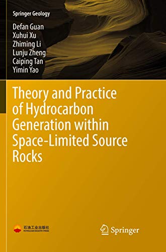 Theory and Practice of Hydrocarbon Generation within Space-Limited Source Rocks [Paperback]