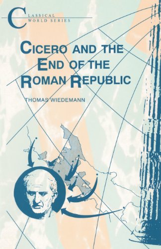 Cicero and the End of the Roman Republic [Paperback]