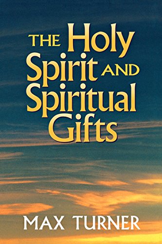 The Holy Spirit And Spiritual Gifts In The New Testament Church And Today [Paperback]