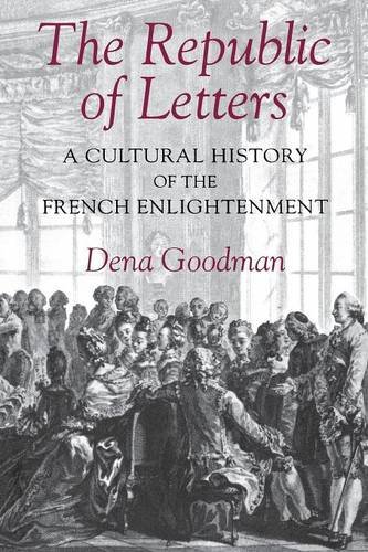 The Republic Of Letters A Cultural History Of The French Enlightenment [Paperback]