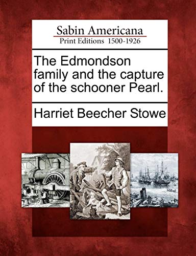 Edmondson Family and the Capture of the Schooner Pearl [Paperback]