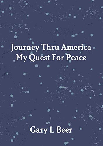 Journey Thru America My Quest for Peace Volume One [Paperback]