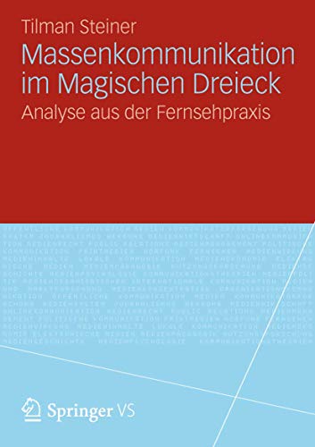 Massenkommunikation im Magischen Dreieck Analyse aus der Fernsehpraxis [Paperback]