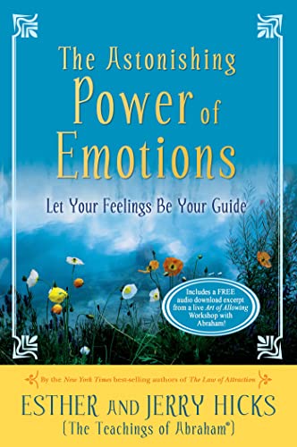 The Astonishing Power of Emotions Let Your Feelings Be Your Guide [Paperback]