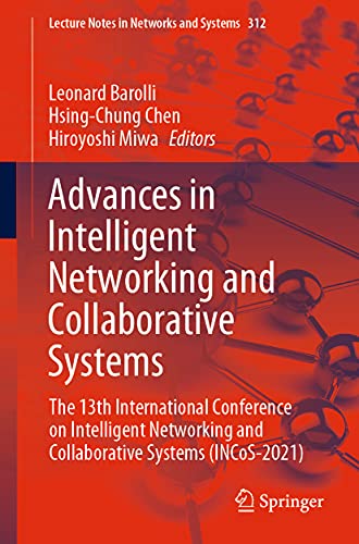 Advances in Intelligent Networking and Collaborative Systems The 13th Internati [Paperback]