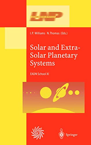Solar and Extra-Solar Planetary Systems Lectures Held at the Astrophysics Schoo [Hardcover]