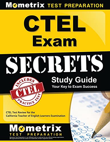 CTEL Exam Secrets Study Guide CTEL Test Review for the California Teacher of En [Paperback]