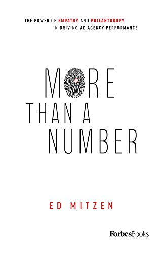 More Than A Number The Power Of Empathy And Philanthropy In Driving Ad Agency P [Hardcover]