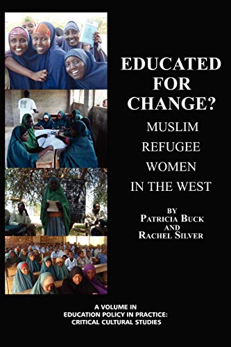 Educated For Change Muslim Refugee Women In The West (education Policy In Pract [Paperback]