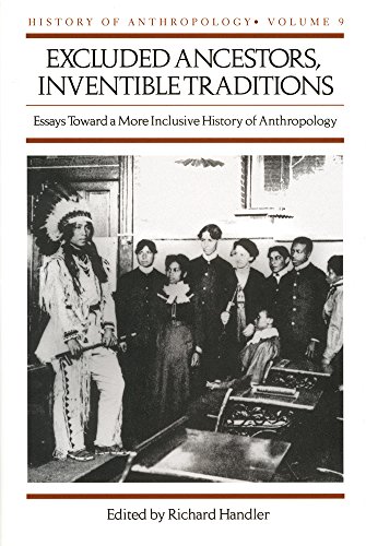 Excluded Ancestors, Inventible Traditions Essays Toward a More Inclusive Histor [Paperback]