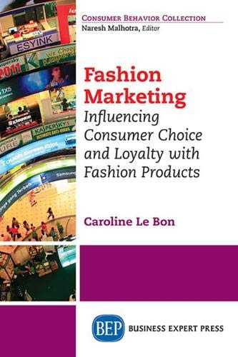 Fashion Marketing Influencing Consumer Choice And Loyalty With Fashion Products [Paperback]