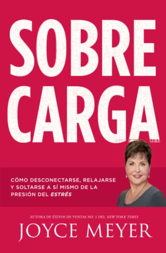 Sobrecarga C&243mo desconectarse, relajarse y soltarse a s&237 mismo de la  [Paperback]