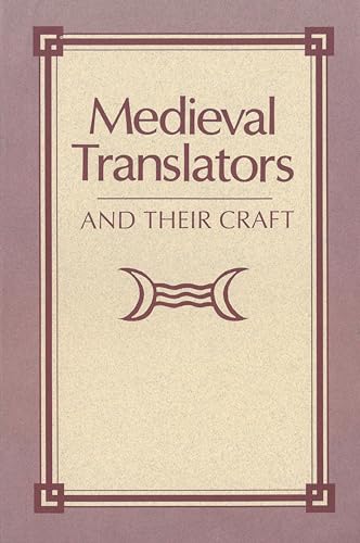 Medieval Translators and Their Craft [Hardcover]