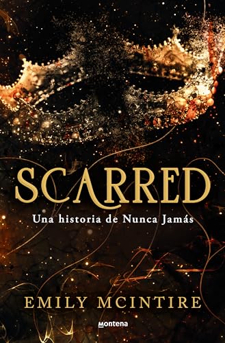 Scarred una historia de Nunca Jams / Scarred A Never After Story [Paperback]