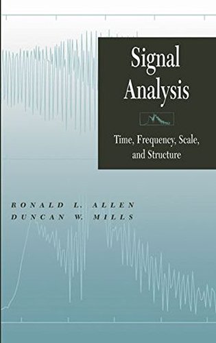 Signal Analysis Time, Frequency, Scale, and Structure [Hardcover]