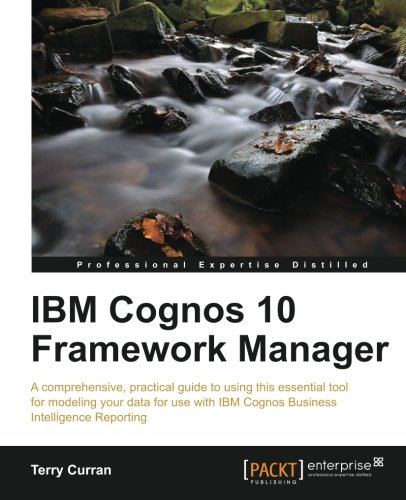 Ibm Cognos 10 Framework Manager [Paperback]