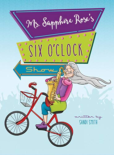 Ms. Sapphire Rose's Six O'clock Show [Hardcover]
