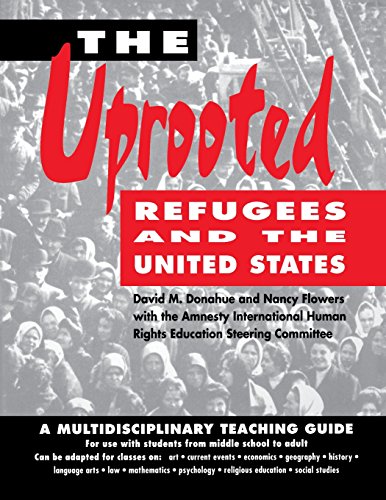 Uprooted  Refugees and the United States - A Multidisciplinary Teaching Guide [Paperback]