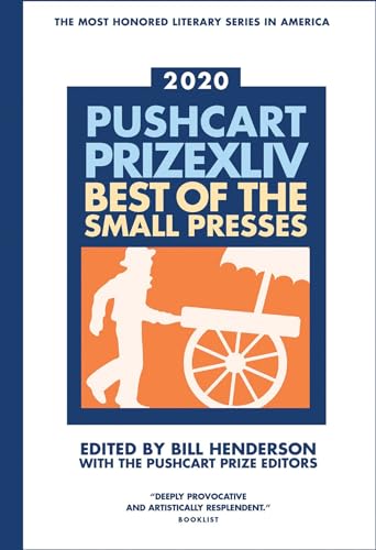 The Pushcart Prize XLlV Best of the Small Presses 2020 Edition [Paperback]