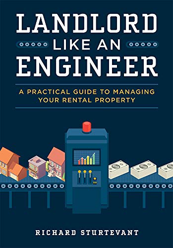 Landlord Like An Engineer A Practical Guide To Managing Your Rental Property [Hardcover]