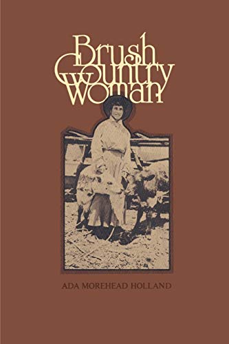 Brush Country Woman (centennial Series Of The Association Of Former Students, Te [Paperback]