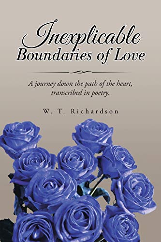 Inexplicable Boundaries Of Love A Journey Down The Path Of The Heart, Transcrib [Paperback]