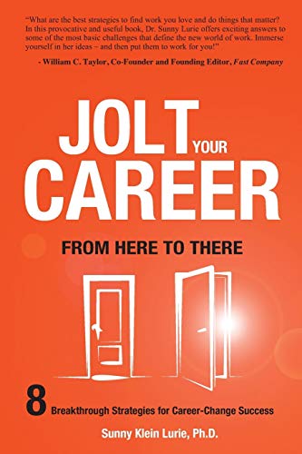 Jolt Your Career From Here To There 8 Breakthrough Strategies For Career-Change [Paperback]