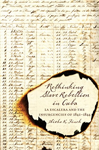 Rethinking Slave Rebellion In Cuba La Escalera And The Insurgencies Of 1841-184 [Paperback]