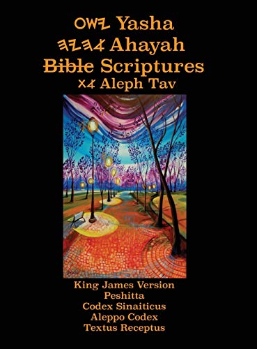 Yasha Ahayah Bible Scriptures Aleph Tav (Yasat) Large Print Study Bible (2nd Edi [Hardcover]