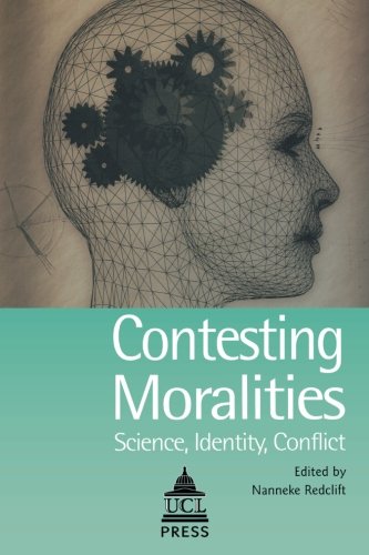 Contesting Moralities Science, Identity, Conflict [Paperback]
