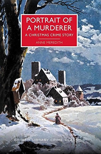 Portrait of a Murderer A Christmas Crime Story [Paperback]