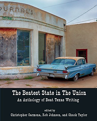 The Beatest State In The Union An Anthology Of Beat Texas Writing [Paperback]