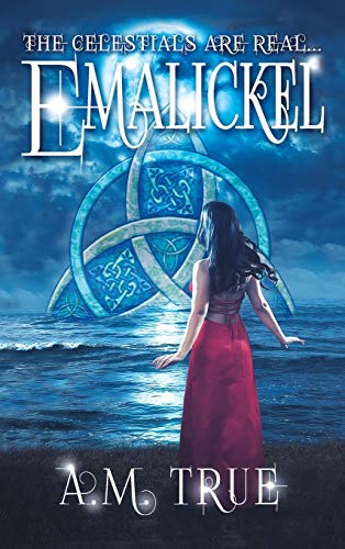 Emalickel  The Celestials Are Real... [Hardcover]