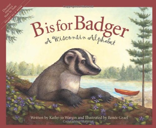 B Is For Badger A Wisconsin Alphabet (discover America State By State) [Hardcover]