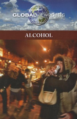 Alcohol (global Viewpoints) [Paperback]