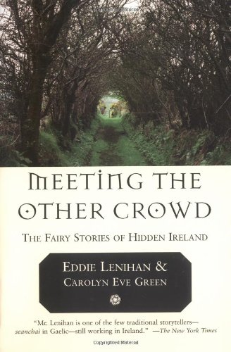 Meeting the Other Crowd The Fairy Stories of Hidden Ireland [Paperback]
