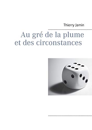 Au Gr De La Plume  Et Des Circonstances (french Edition) [Paperback]