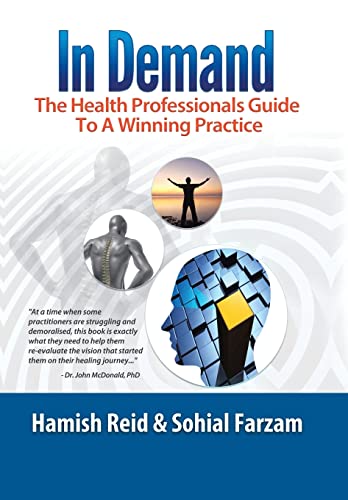In Demand  The Health Professionals Guide to a Winning Practice [Hardcover]