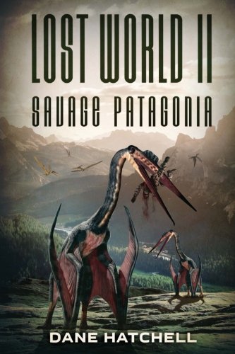 Lost World Ii Savage Patagonia [Paperback]