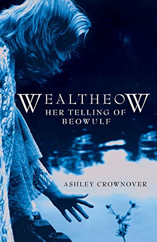 Wealtheow Her Telling of Beowulf [Paperback]