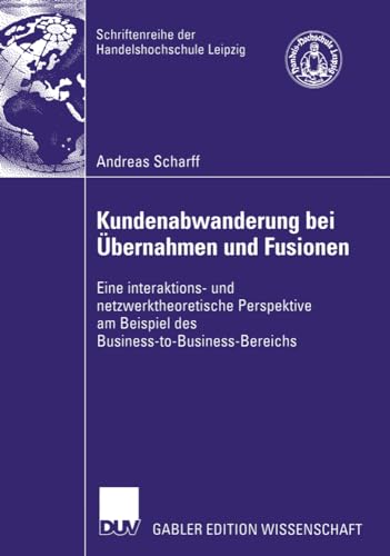 Kundenabwanderung bei bernahmen und Fusionen Eine interaktions- und netzwerkth [Paperback]