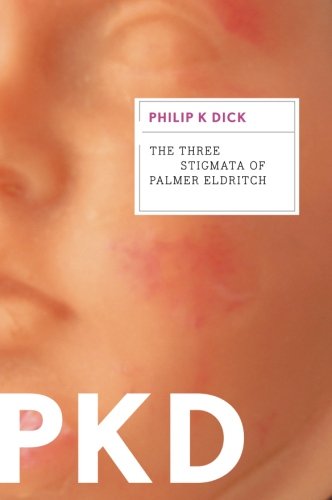 The Three Stigmata of Palmer Eldritch [Paperback]