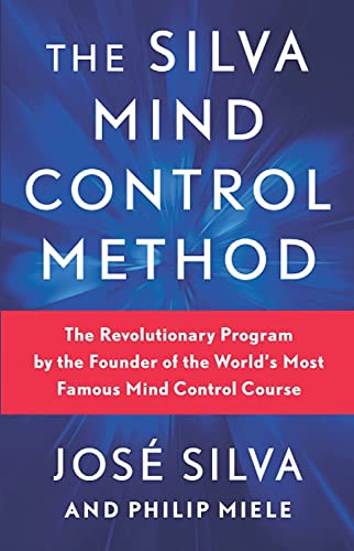 The Silva Mind Control Method The Revolutionary Program by the Founder of the W [Paperback]