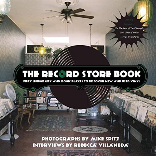The Record Store Book Fifty Legendary and Iconic Places to Discover New and Use [Paperback]