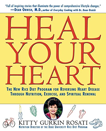 Heal Your Heart The New Rice Diet Program for Reversing Heart Disease Through N [Hardcover]