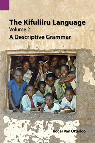 The Kifuliiru Language, Volume 2 A Descriptive Grammar (publications In Linguis [Paperback]