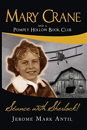 Mary Crane And A Pompey Hollow Book Club Seance With Sherlock (volume 3) [Paperback]