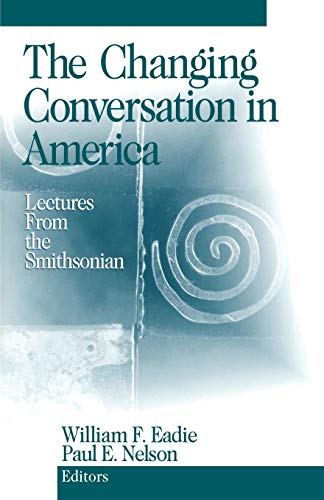 The Changing Conversation in America Lectures from the Smithsonian [Paperback]
