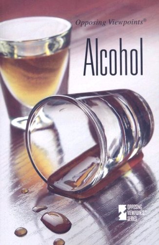 Alcohol (opposing Viewpoints) [Paperback]